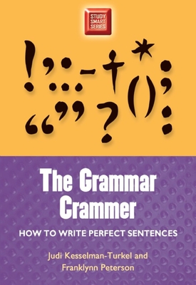 Grammar Crammer: How to Write Perfect Sentences By Judi Kesselman-Turkel, Franklynn Peterson Cover Image