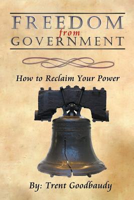 Freedom from Government: How to Reclaim Your Power Cover Image