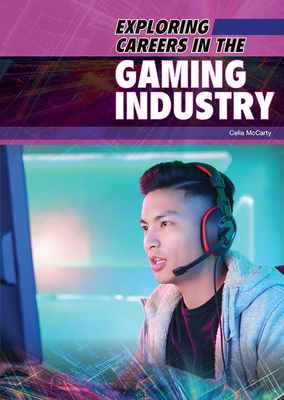 Exploring Careers in the Gaming Industry Cover Image