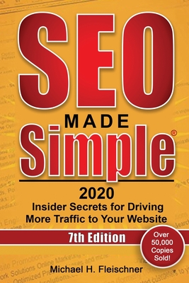 SEO Made Simple 2020: Insider Secrets for Driving More Traffic to Your Website Cover Image