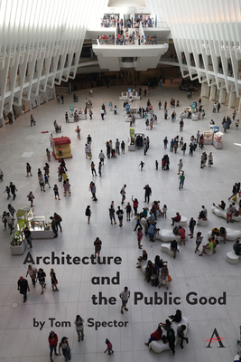Architecture and the Public Good By Tom Spector Cover Image