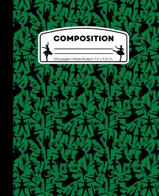 Composition: Ballet Green Marble Composition Notebook. Wide Ruled 7.5 x 9.25 in, 100 pages Ballerina Dancer book for girls, kids, s Cover Image