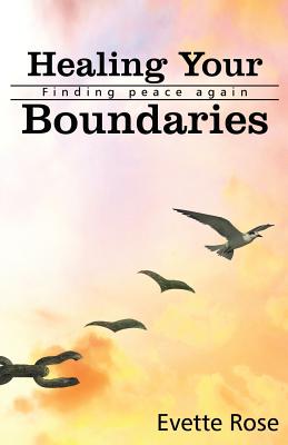 Healing Your Boundaries: Finding Peace Again (Metaphysical Anatomy #1)