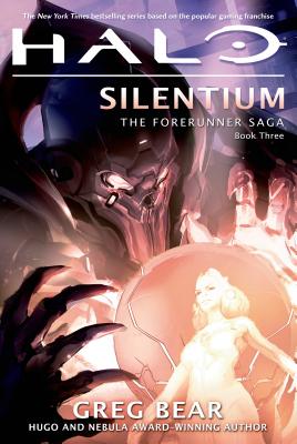 Halo: Silentium: Book Three of the Forerunner Saga By Greg Bear Cover Image