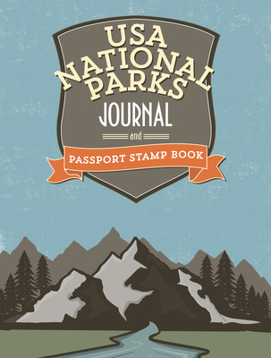 USA National Parks Journal and Passport Stamp Book By Peter Pauper Press (Created by) Cover Image