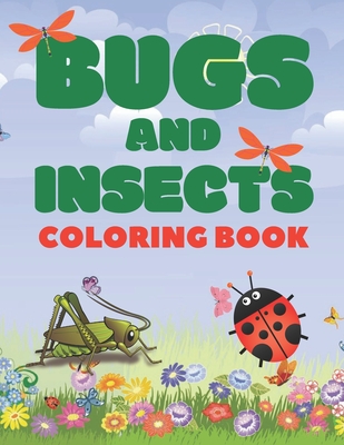 Bugs And Insects Coloring Book: Fascinating Unique Collection Of Colouring  Activities For Kids Ages 4-8 (Paperback)