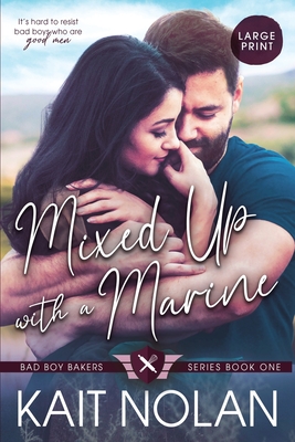 Mixed Up with a Marine (Bad Boy Bakers #1)