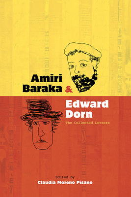 Amiri Baraka and Edward Dorn: The Collected Letters (Recencies Series: Research and Recovery in Twentieth-Century)