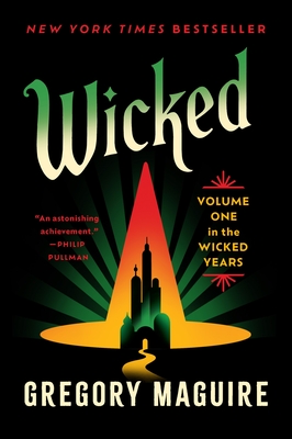 Wicked: The Life and Times of the Wicked Witch of the West (Wicked Years #1)