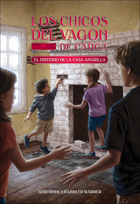 El Misterio de la Casa Amarilla (the Yellow House Mystery) (Boxcar Children Mysteries #3) By Gertrude Chandler Warner (Created by) Cover Image
