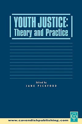 Youth Justice: Theory & Practice Cover Image