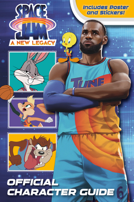 Space Jam: A New Legacy: Official Character Guide (Space Jam: A New Legacy) Cover Image