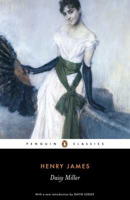 Daisy Miller By Henry James, David Lodge (Editor), David Lodge (Introduction by), David Lodge (Notes by), Philip Horne (Editor) Cover Image