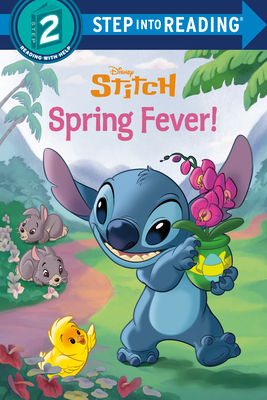 Spring Fever! (Disney Stitch) (Step into Reading, Step 2)