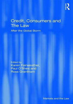 Credit, Consumers and the Law: After the Global Storm (Markets and the Law) Cover Image