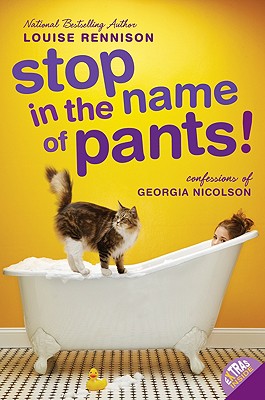 Stop in the Name of Pants! (Confessions of Georgia Nicolson #9)