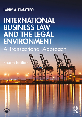 International Business Law and the Legal Environment: A Transactional Approach Cover Image