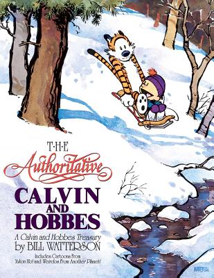 The Authoritative Calvin and Hobbes: A Calvin and Hobbes Treasury