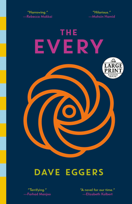 The Every: A novel By Dave Eggers Cover Image