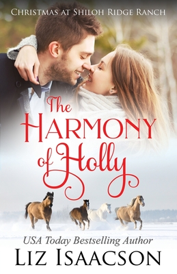 The Harmony of Holly: Glover Family Saga & Christian Romance (Shiloh Ridge Ranch in Three Rivers Romance #5)