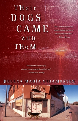 Their Dogs Came with Them: A Novel By Helena Maria Viramontes Cover Image