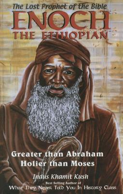 Enoch the Ethiopian: Greater Than Abraham Holier Than Moses