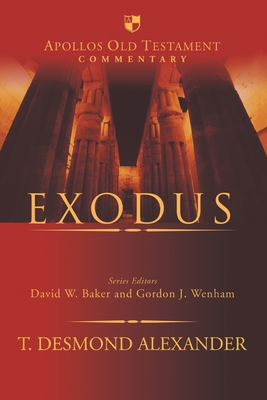 Exodus (Apollos Old Testament Commentary) By T. Desmond Alexander Cover Image
