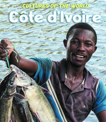 Côte d'Ivoire By Kaitlyn Duling, Patricia Sheehan, Jacqueline Ong Cover Image