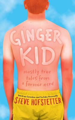 Ginger Kid: Mostly True Tales from a Former Nerd Cover Image