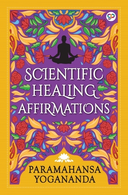 Scientific Healing Affirmations (General Press)