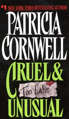 Cruel & Unusual By Patricia D. Cornwell, Patricia D. Cornwell, Ronnie Joe Waddell (Prologue by) Cover Image