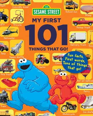 Cover for Sesame Street My First 101 Things That Go (Sesame Street's My First 101 Things)