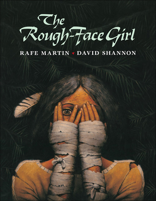 Rough-Face Girl By Rafe Martin, David Shannon (Illustrator) Cover Image