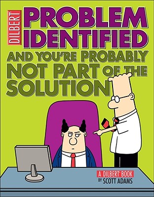 Problem Identified: And You're Probably Not Part of the Solution (Dilbert #34) By Scott Adams Cover Image