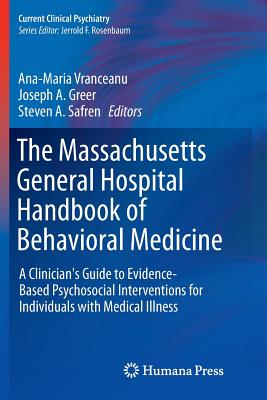 The Massachusetts General Hospital Handbook of Behavioral Medicine: A Clinician's Guide to Evidence-Based Psychosocial Interventions for Individuals w (Current Clinical Psychiatry)
