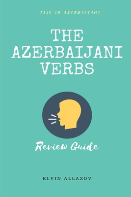 The Azerbaijani Verbs: Review Guide Cover Image