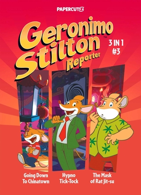 Geronimo Stilton Reporter 3 in 1 Vol. 3 (Geronimo Stilton Reporter Graphic Novels #3)