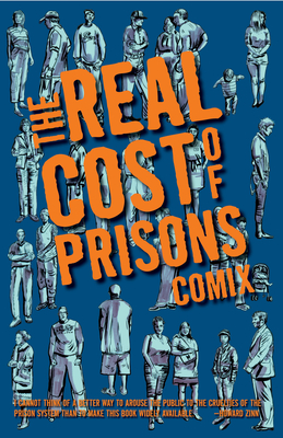 The Real Cost of Prisons Comix (PM Press) By Lois Ahrens (Editor), Craig Gilmore (Preface by) Cover Image