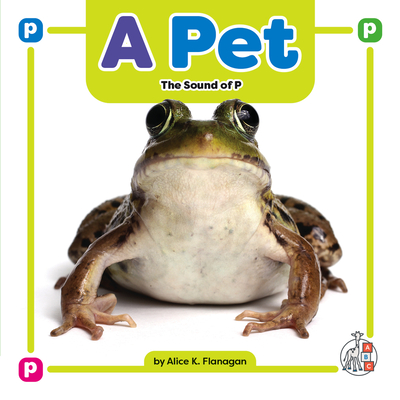A Pet: The Sound of P By Alice K. Flanagan Cover Image