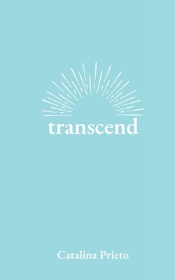 transcend By Catalina Prieto Cover Image