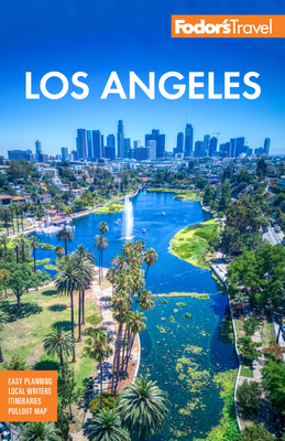 Fodor's Los Angeles: With Disneyland & Orange County (Full-Color Travel Guide) By Fodor's Travel Guides Cover Image