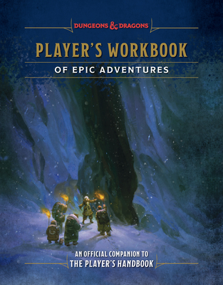 Player's Workbook of Epic Adventures (Dungeons & Dragons): An