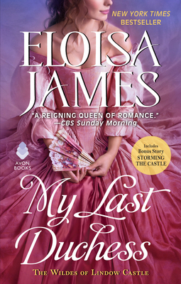 My Last Duchess (The Wildes of Lindow Castle #6) By Eloisa James Cover Image