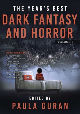 The Year's Best Dark Fantasy & Horror: Volume Three By Paula Guran Cover Image