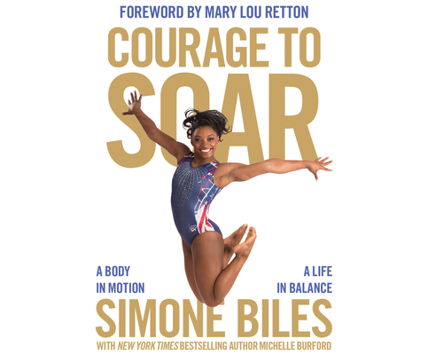 Courage to Soar: A Body in Motion, a Life in Balance Cover Image