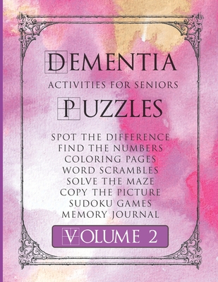 Dementia Activities For Seniors Puzzles Vol 2: A Fun Activity Book For Adults With Dementia. Large Print Word Games, Coloring Pages, Number Games, Maz Cover Image