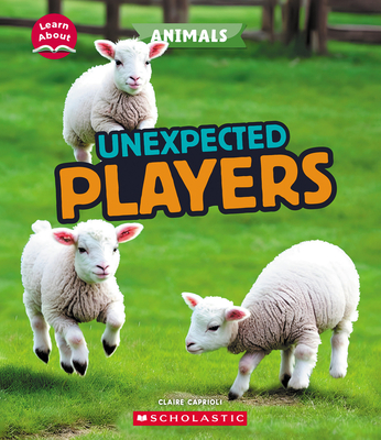 Unexpected Players (Learn About: Animals)