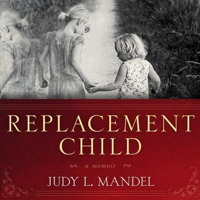 Cover for Replacement Child: A Memoir