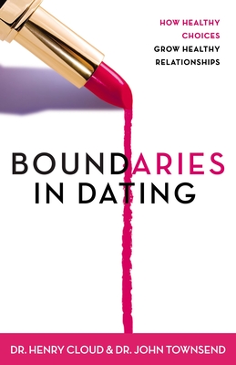 Boundaries in Dating: How Healthy Choices Grow Healthy Relationships Cover Image