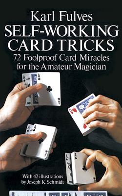 Self-Working Card Tricks (Dover Magic Books) By Karl Fulves Cover Image